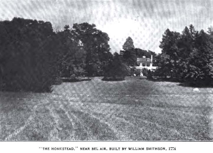 "The Homestead," Near Bel Air, Built by William Smithson 1774